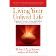 thumbnail image 1 of Pre-Owned Living Your Unlived Life: Coping with Unrealized Dreams and Fulfilling Your Purpose in the Second Half of Life (Paperback) 1585426997 9781585426997, 1 of 2