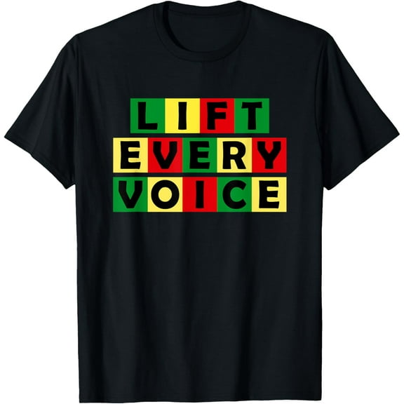 t-shirt Lift Every Voice Black National Anthem Black Pride History T-Shirt.