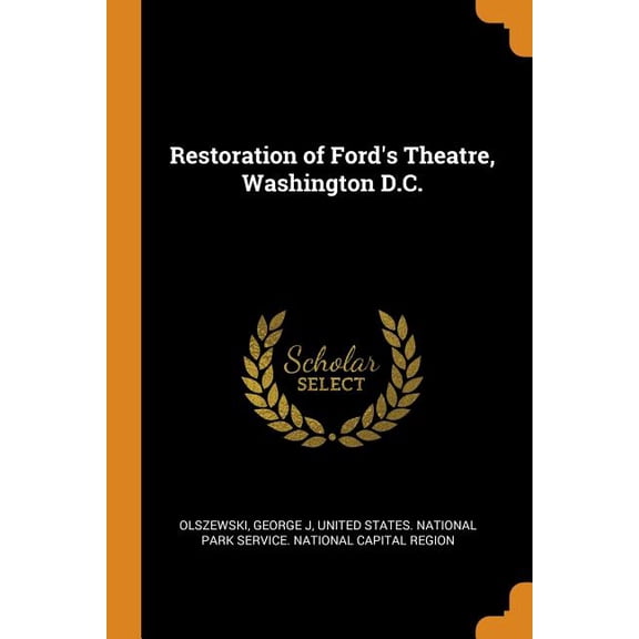 Restoration of Ford's Theatre, Washington D.C. (Paperback)