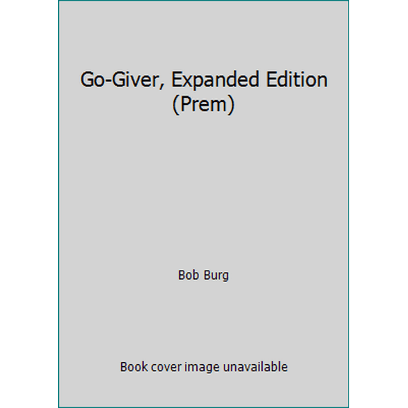 Pre-Owned Go-Giver, Expanded Edition (Prem) (Paperback) 0735218005 9780735218000