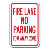 Fire Lane No Parking Tow Away Zone Sign 12" x 18" Heavy Gauge Aluminum Signs