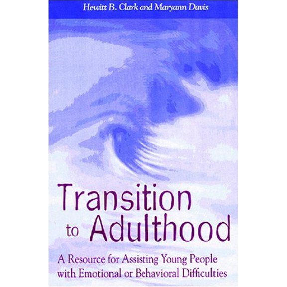 Pre-Owned Transition to Adulthood: A Resource for Assisting Young People with Emotional or Behavioral Difficulties (Paperback) 1557664544 9781557664549