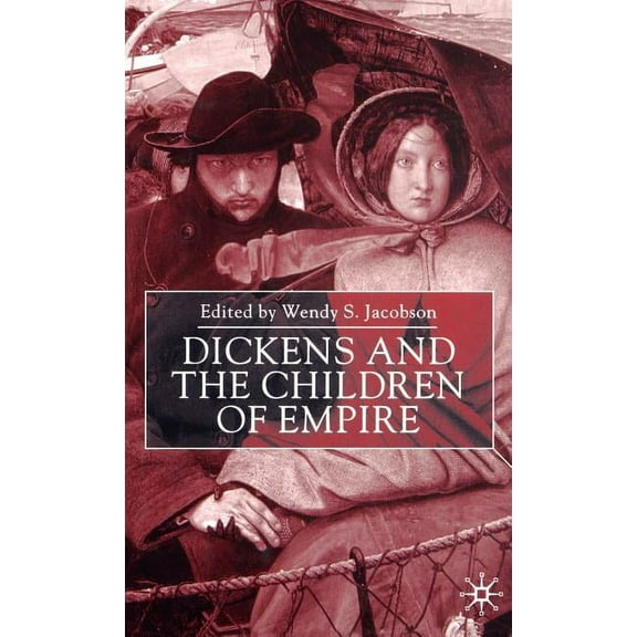 Dickens and the Children of Empire, (Hardcover)