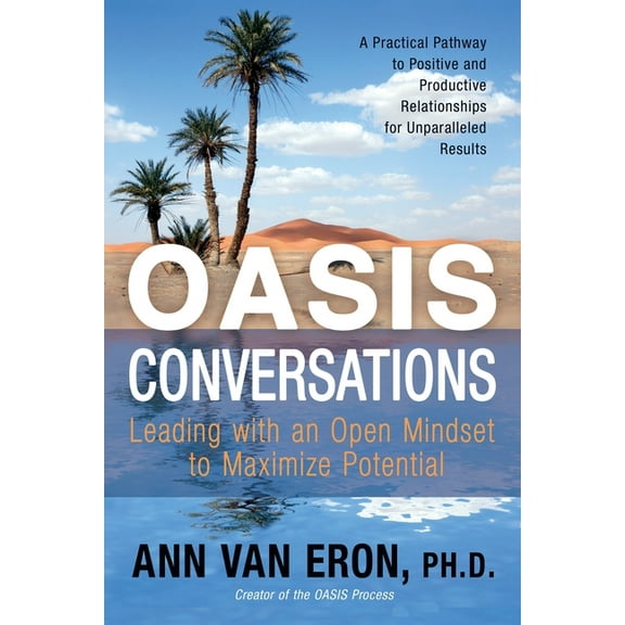 OASIS Conversations : Leading with an Open Mindset to Maximize Potential (Paperback)