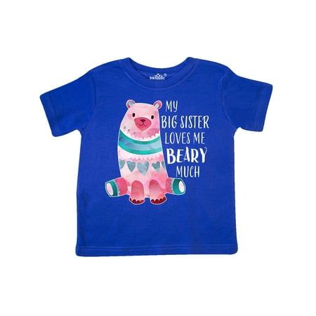 

Inktastic My Big Sister Loves Me Beary Much with Cute Bear Gift Toddler Boy or Toddler Girl T-Shirt
