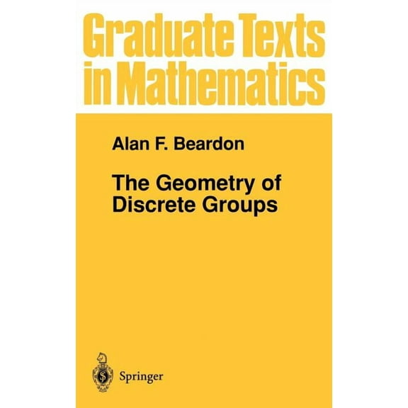 Graduate Texts in Mathematics The Geometry of Discrete Groups, Book 91, (Hardcover)