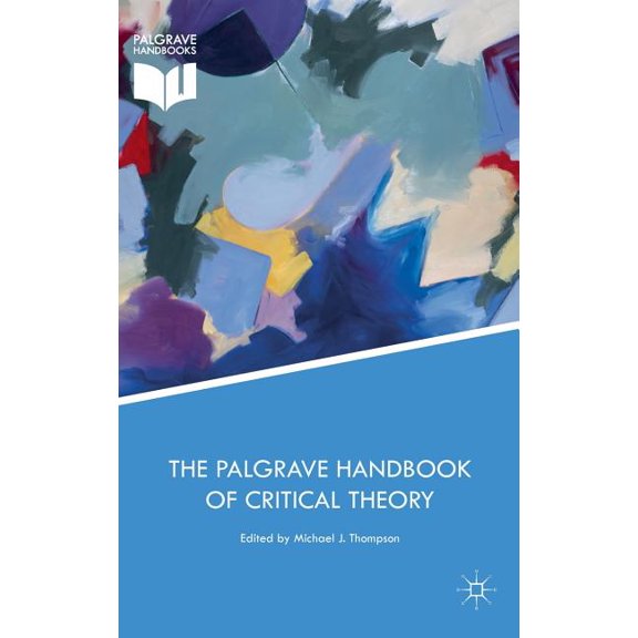 Political Philosophy and Public Purpose The Palgrave Handbook of Critical Theory, (Hardcover)