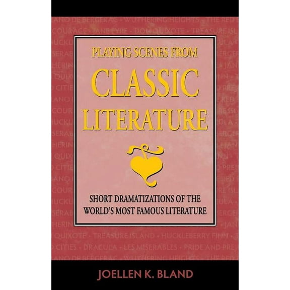 Playing Scenes from Classic Literature: Short Dramatizations of the World's Most Famous Literature, (Paperback)