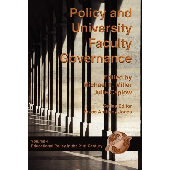 Educational Policy in the 21st Century: Policy and University Faculty Governance (PB), (Paperback)