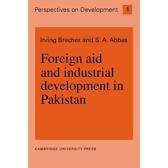 Perspectives on Development Foreign Aid and Industrial Development in Pakistan, Book 1, (Paperback)