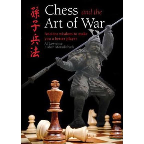 Pre-Owned Chess and the Art of War: Ancient Wisdom to Make You a Better Player (Hardcover) 0785832815 9780785832812