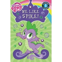 Pre-Owned My Little Pony: We Like Spike!: Level 1 (Paperback) 0316410810 9780316410816