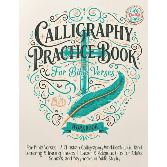 Calligraphy Practice Book: For Bible Verses - A Christian Calligraphy Workbook with Hand Lettering & Tracing Sheets , (Paperback)