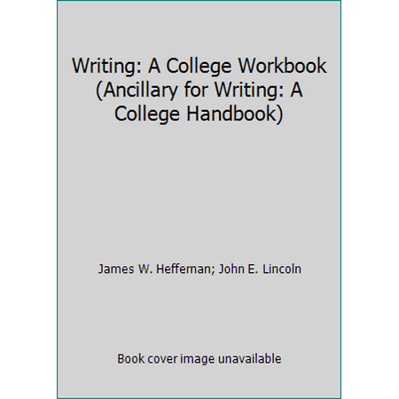 Writing: A College Workbook (Ancillary for Writing: A College Handbook) [Paperback - Used]