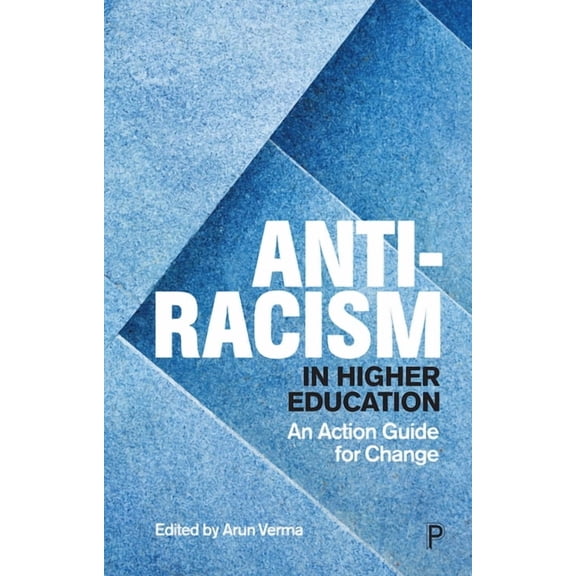 Anti-Racism in Higher Education: An Action Guide for Change, (Paperback)
