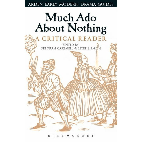 Arden Early Modern Drama Guides Much ADO about Nothing: A Critical Reader, (Hardcover)