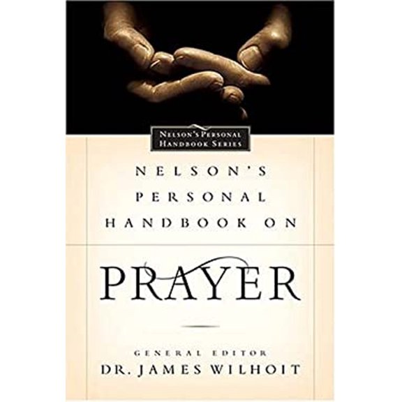 Pre-Owned Nelson's Personal Handbook on Prayer (Nelson's Personal Handbook Series) (Hardcover) 0785248803 9780785248804