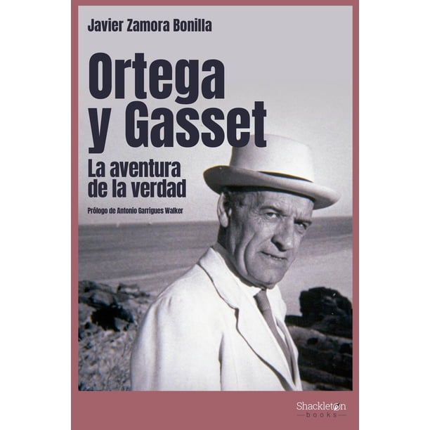 Libro Ortega Y Gasset Tapa Blanda, Autor Javier Zamora Bonilla, Editorial Shackleton Books