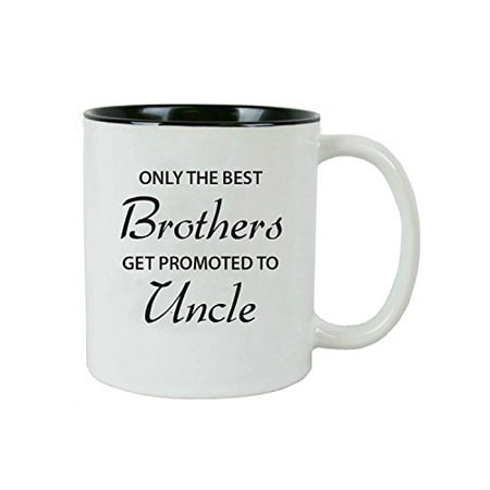 Only the Best Brothers Get Promoted to Uncle 11 oz White Ceramic Coffee Mug (Black) with Gift