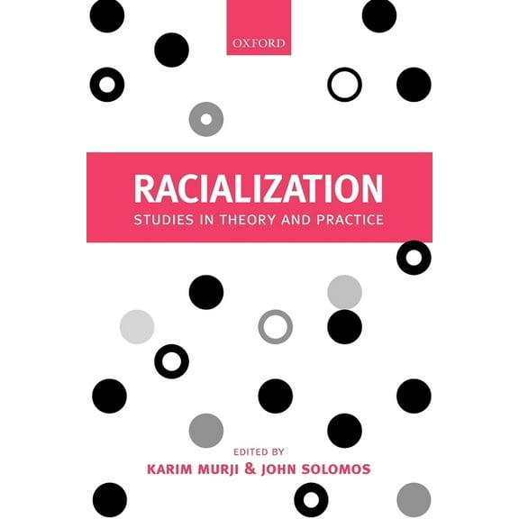 Racialization: Studies in Theory and Practice, (Paperback)