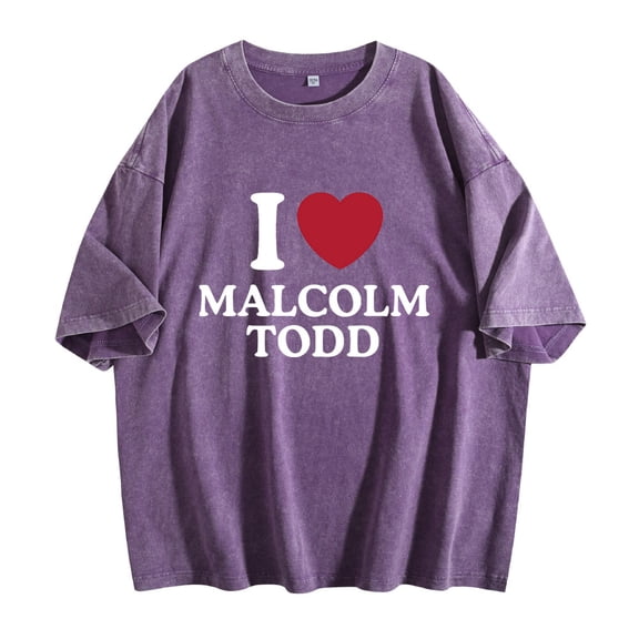 I Love Malcolm Todd Washed Cotton Tee Women Men Crewneck Short Sleeve Fashion T-shirt