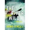thumbnail image 1 of Pre-Owned The River Wild: A Thriller (Paperback) 1510715983 9781510715981, 1 of 1