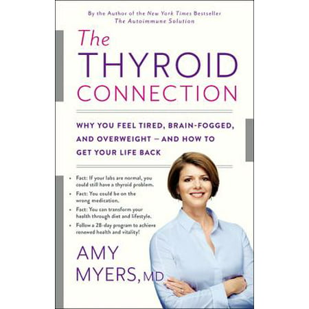 The Thyroid Connection : Why You Feel Tired, Brain-Fogged, and Overweight -- and How to Get Your Life (Best Positions For Overweight)