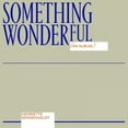 thumbnail image 1 of Something Wonderful, 1 of 1