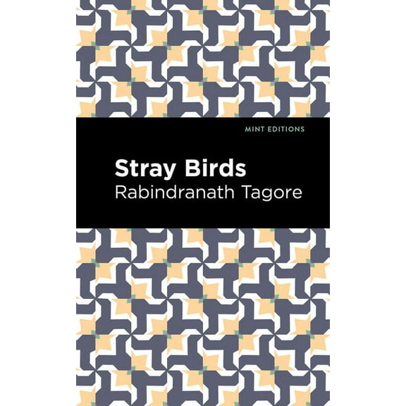 Mint Editions (Voices from Api) Stray Birds, (Paperback)