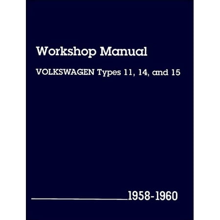 ISBN 9780837603926 product image for Volkswagen: Volkswagen Workshop Manual : Types 11, 14, and 15, 1958-1960 (Paperb | upcitemdb.com