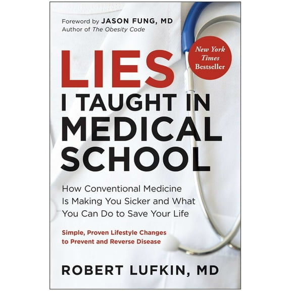 Lies I Taught in Medical School (Hardcover)
