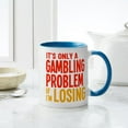 thumbnail image 4 of CafePress - It's Only A Gambling Problem Mug - 11 oz Ceramic Mug - Novelty Coffee Tea Cup, 4 of 4