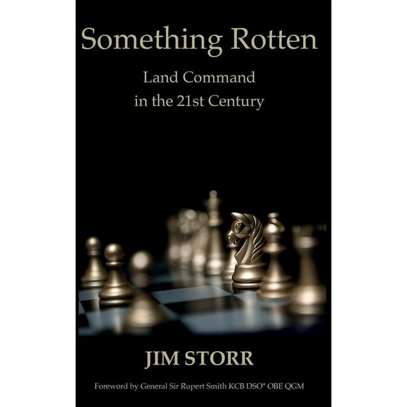 Something Rotten: Land Command in the 21st Century, (Hardcover)