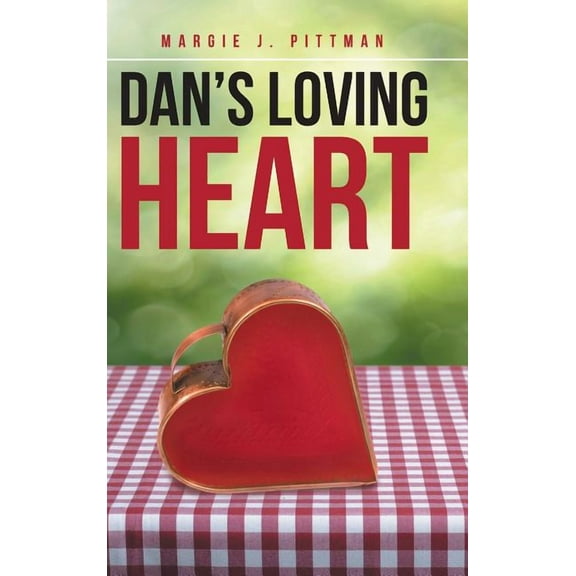 Dan's Loving Heart, (Hardcover)