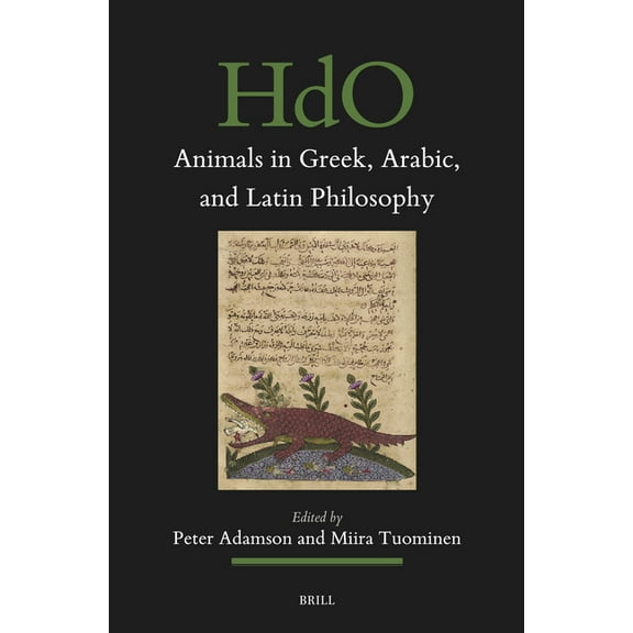 Handbook of Oriental Studies: Section 1; Animals in Greek, Arabic, and Latin Philosophy, Book 190, (Hardcover)