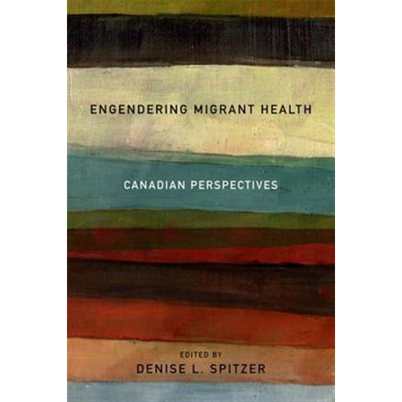 Pre-Owned Engendering Migrant Health: Canadian Perspectives (Paperback)