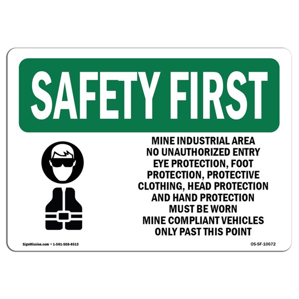 Osha Safety First Sign Mine Industrial Area No Unauthorized With Symbol Walmart Com Walmart Com
