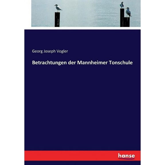Betrachtungen der Mannheimer Tonschule, (Paperback)