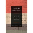 thumbnail image 1 of Addiction aux Scripts: la Politique du Discours Thérapeutique et de la Sobriété Américaine, 1 of 1