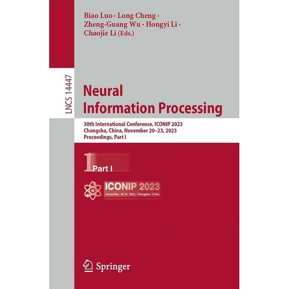 Lecture Notes in Computer Science Neural Information Processing: 30th International Conference, Iconip 2023, Changsha, China, November 20-23, 2023, Procee, Book 14447, (Paperback)