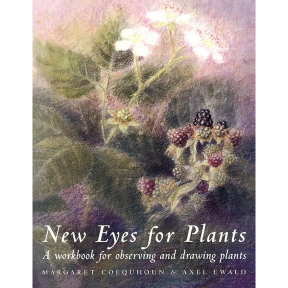 Art and Science: New Eyes for Plants : Workbook for Plant Observation and Drawing (Paperback)