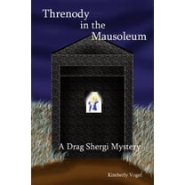 Threnody in the Mausoleum: A Drag Shergi Mystery, (Paperback)