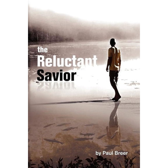 The Reluctant Savior, (Paperback)