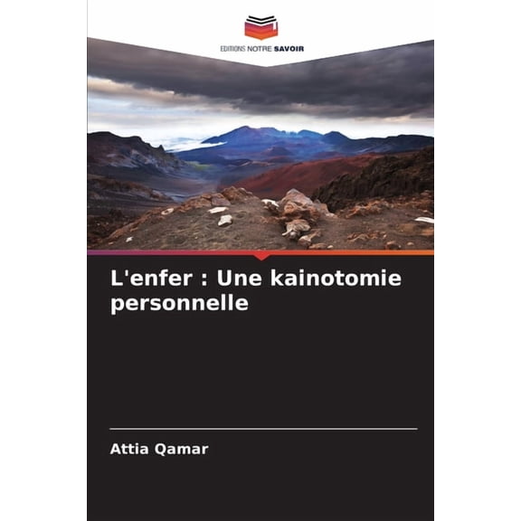L'enfer: Une kainotomie personnelle, (Paperback)