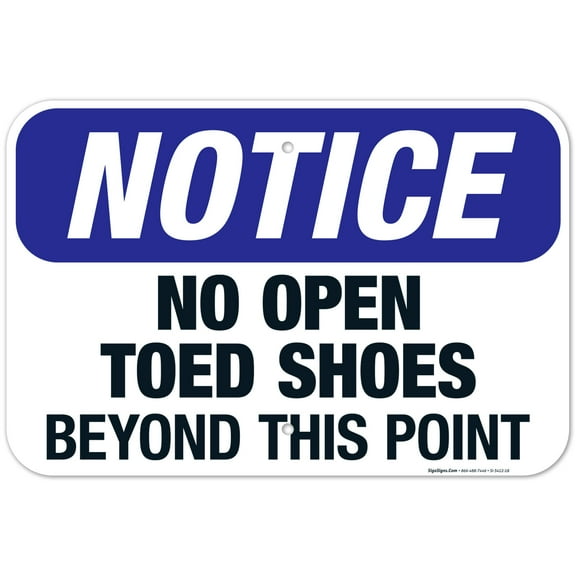 No Open Toed Shoes Beyond This Point Sign, OSHA Sign, 12x18 Aluminum