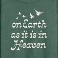 thumbnail image 3 of Instant Message - On Earth As It Is In Heaven - Women's Lightweight French Terry Long Sleeve Shirt, 3 of 6