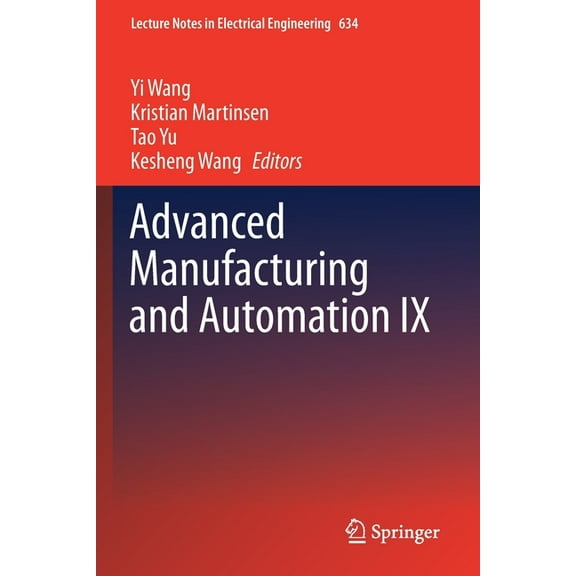 Lecture Notes in Electrical Engineering Advanced Manufacturing and Automation IX, Book 634, (Paperback)