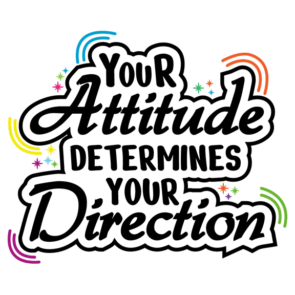 Your Attitude Determines Your Direction - 17" x 20" Home & School Doors Vinyl Inspirational Quotes Decoration Multicolored Art Design Living Room Lettering Art Wall Decal Sticker