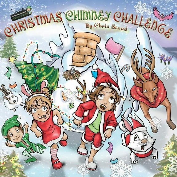 Wild Imagination of Willy Nilly: Christmas Chimney Challenge: Action Adventure story for kids (Paperback)