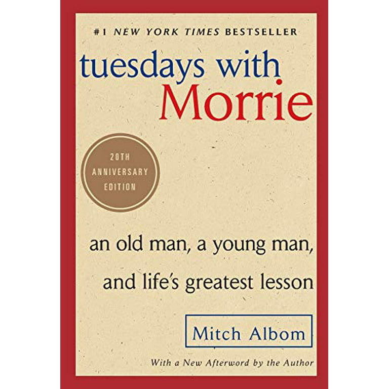 TUESDAYS WITH MORRIE 20th Anniversary Edition by Mitch Albom - The Crown  Publishing Group